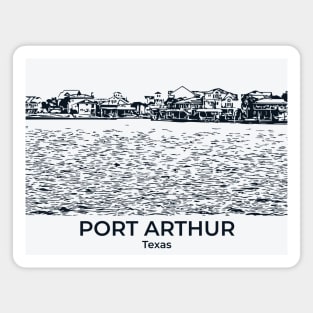 Port Arthur - Texas Magnet